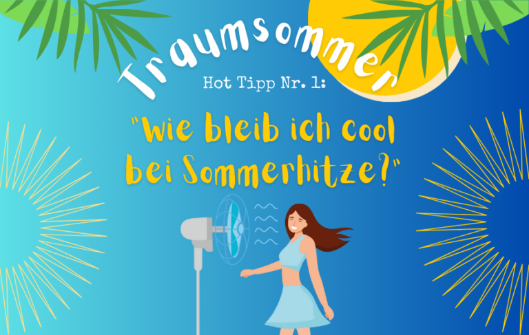 Traumsommer-Reihe Folge 1: Kühlungsmaßnahmen bei Sommerhitze