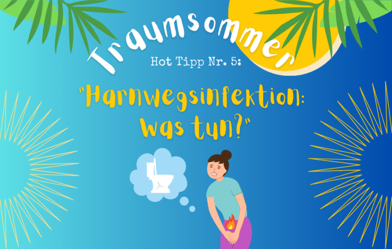 Traumsommer! Was tun bei einer Blasenentzündung?