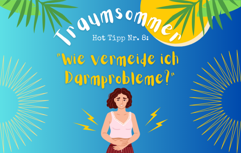 Traumsommer-Reihe Folge 8: Wie vermeide ich Verdauungsprobleme im Urlaub